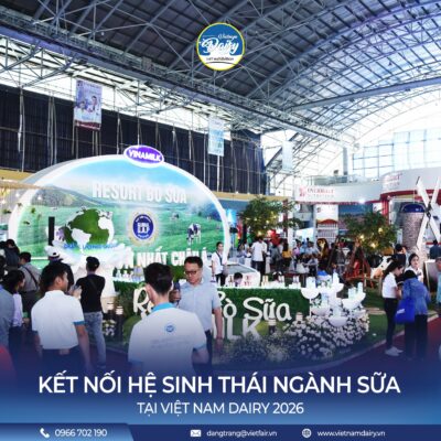 Triển lãm Vietnam Dairy Expo quy mô 4000m2 tại Cung Hữu Nghị Hà Nội